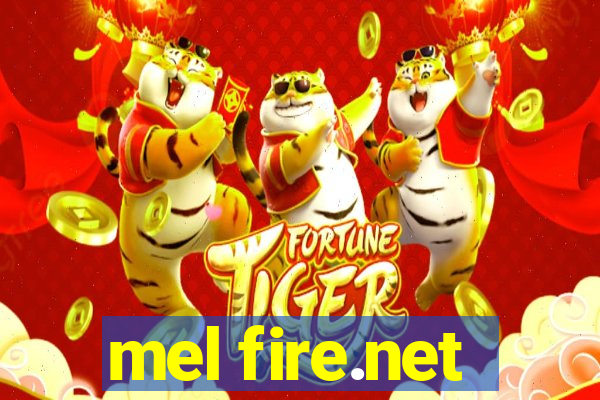 mel fire.net